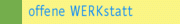 offene WERKstatt